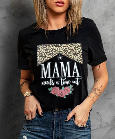 Pre-Order MAMA NEEDS A TIME OUT Graphic Tee